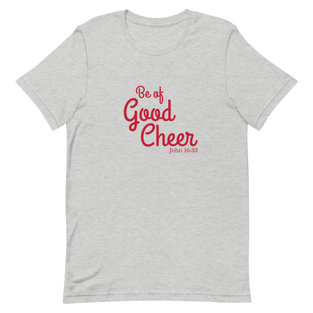 Be of Good Cheer T-Shirt in Athletic Heather