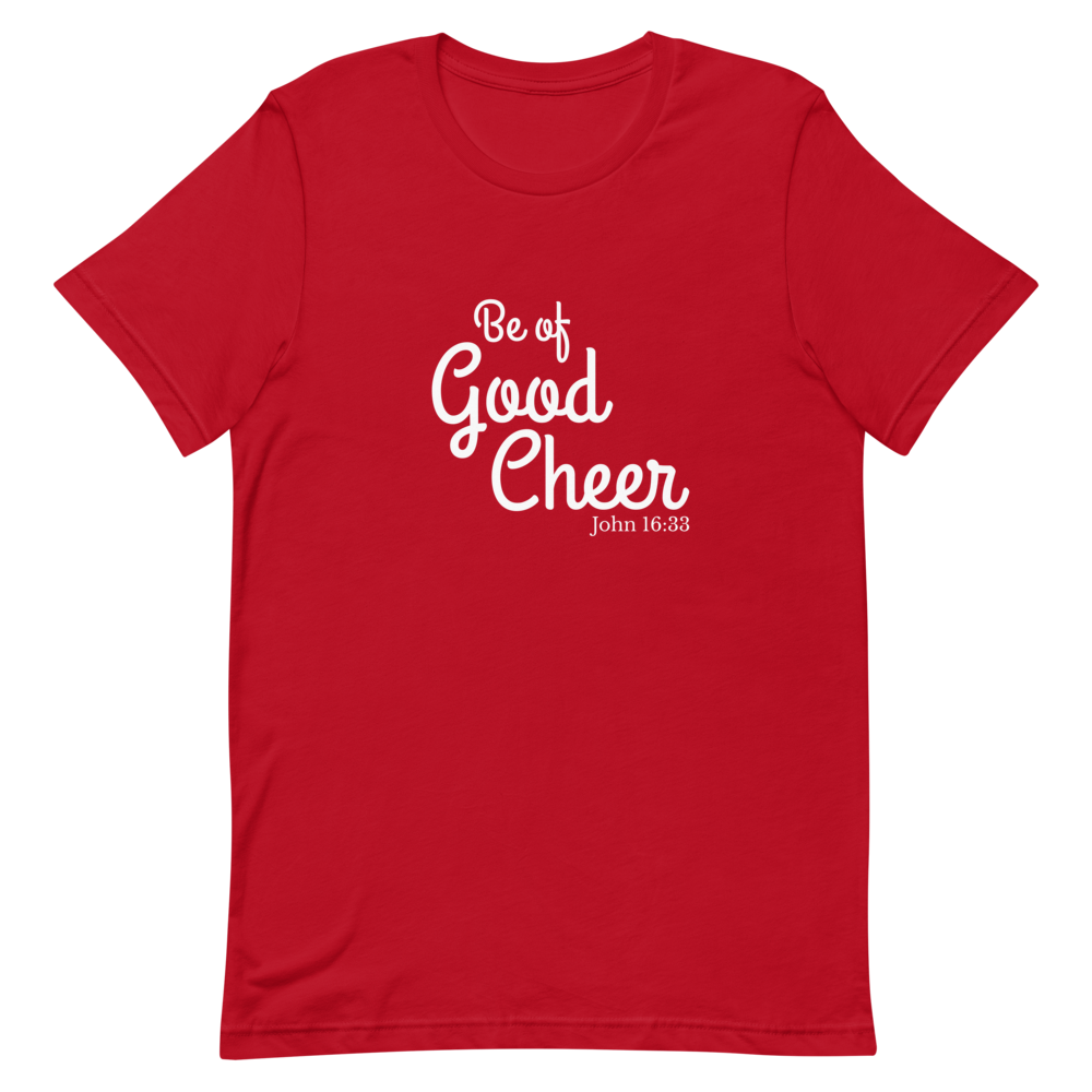 Be of Good Cheer T-Shirt